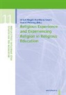 Sophia Bietenhard, Petra Bleisch, Daniel Fleming, Daniel Fleming, Eva-Mari Leven, Eva-Maria Leven... - Religious Experience and Experiencing Religion in Religious Education