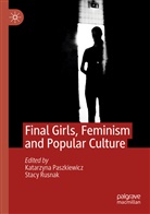 Katarzyn Paszkiewicz, Katarzyna Paszkiewicz, Rusnak, Rusnak, Stacy Rusnak - Final Girls, Feminism and Popular Culture