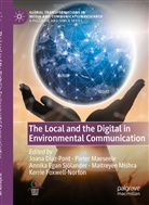 Joana Díaz-Pont, Annika Egan Sjölander, Annika Egan Sjölander et al, Kerrie Foxwell-Norton, Piete Maeseele, Pieter Maeseele... - The Local and the Digital in Environmental Communication