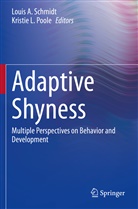 Loui A Schmidt, Louis A Schmidt, L Poole, L Poole, Kristie L. Poole, Louis A. Schmidt - Adaptive Shyness