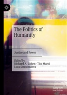 Richard A. Cohen, Tit Marci, Tito Marci, Luca Scuccimarra - The Politics of Humanity