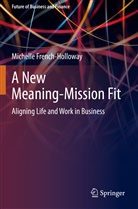 Michelle French-Holloway - A New Meaning-Mission Fit