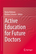 Nom Dickman, Nomy Dickman, Schuster, Schuster, Barbara Schuster - Active Education for Future Doctors