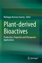 Mallapp Kumara Swamy, Mallappa Kumara Swamy, Mallappa Kumara Swamy - Plant-derived Bioactives
