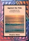 Stephen Baker - Against the Tide