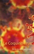 Philippe Henry - Le Coquinovirus