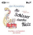 Jan Kowalsky, Robert Frank - Als Schisser durchs Netz. Eine Berg- und Digitalfahrt der Gefühle, 1 Audio-CD, 1 MP3 (Hörbuch)