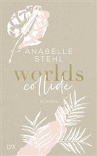 Anabelle Stehl - Worlds Collide