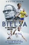 Rocco Dean - Marcelo Bielsa vs The Damned United
