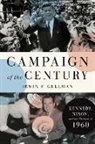 Irwin F. Gellman - Campaign of the Century