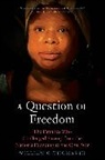 William G. Thomas, Thomas William G. - Question of Freedom