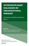 Rebecca Bednarek, Rebecca (Victoria University Wellington Bednarek, Miguel Pina e Cunha, Miguel Pina e Cunha, Miguel (Universidade Nova De Lisboa Pina E Cunha, Miguel Pina E. Cunha... - Interdisciplinary Dialogues on Organizational Paradox