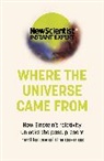 New Scientist - Where the Universe Came From