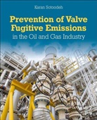 Karan Sotoodeh, Karan (Senior Lead Engineer Sotoodeh - Prevention of Valve Fugitive Emissions in the Oil and Gas Industry