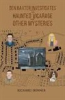 Richard Skinner - Ben Baxter Investigates the Haunted Vicarage and Other Mysteries