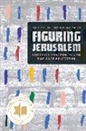 Professor Sidra Dekoven Ezrahi, Sidra DeKoven Ezrahi - Figuring Jerusalem