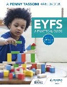 Penny Tassoni, Tassoni Penny - EYFS: A Practical Guide: A Penny Tassoni Handbook
