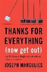 Joseph Margulies, Margulies Joseph - Thanks for Everything (Now Get Out)