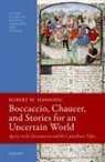 Robert W. Hanning, Robert W. (Professor Emeritus of English Hanning, Robert W. (Professor Emeritus of English and Comparative Literature Hanning, Hanning Robert W. - Boccaccio, Chaucer, and Stories for an Uncertain World