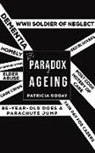 Patricia Gogay - The Paradox of Ageing