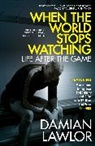 Damian Lawlor, Lawlor Damian - When the World Stops Watching
