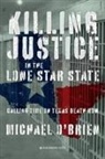 Michael O'Brien, Michael O''brien - Killing Justice in the Lone Star State