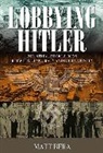 Matt Bera, Bera Matt - Lobbying Hitler