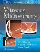 Steve Charles, Charles Steve - Vitreous Microsurgery 6e