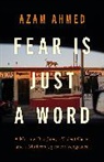 Azam Ahmed, AZAM AHMED - Fear is Just a Word