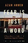 Azam Ahmed, AZAM AHMED - Fear is Just a Word