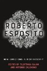 Tilottama Rajan, Tilottama (Distinguished University Profess Rajan, Tilottama Calcagno Rajan, Antonio Calcagno, Antonio (Professor of Philosophy Calcagno, Tilottama Rajan... - Roberto Esposito