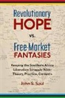 Saul John S. Saul, John Saul, John S Saul, John S. Saul - Revolutionary Hope Vs Freemarket Fantasi