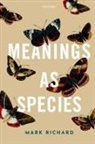 Mark Richard, Mark (Harvard University) Richard, Richard Mark - Meanings As Species