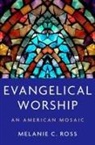 Ross, Melanie Ross, Melanie (Associate Professor of Liturgical S Ross, Melanie (Associate Professor of Liturgical Studies Ross, Melanie C. Ross, Melanie C. (Associate Professor of Liturgica Ross... - Evangelical Worship