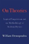 William Demopoulos, William/ Friedman Demopoulos, Demopoulos William, Michael Friedman - On Theories
