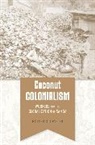 Holger Droessler - Coconut Colonialism