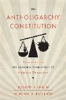 Joseph Fishkin, Joseph Forbath Fishkin, Fishkin Joseph, William E Forbath, William E. Forbath, Forbath William E. - Anti-Oligarchy Constitution