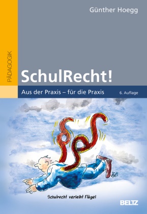Günther Hoegg - SchulRecht! - Aus der Praxis - für die Praxis