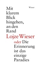 Peter Handke, Lojze Wieser - Mit klarem Blick hingehen, an den Rand oder Die Erinnerung ist das einzige Paradies / Kako bo, ko te bo obdajala tema ali Spomin je edini paradiz, 2 Bde.