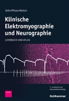 Rober Pfister, Robert Pfister, Peter Reilich, Manfre Stöhr, Manfred Stöhr - Klinische Elektromyographie und Neurographie