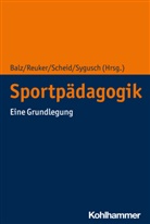 Eckart Balz, Sabin Reuker, Sabine Reuker, Volker Scheid, Volker Scheid u a, Ralf Sygusch - Sportpädagogik