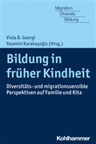 Viol B Georgi, Viola B Georgi, Viola B. Georgi, Karakasoglu, Karakasoglu, Yasemin Karakasoglu - Bildung in früher Kindheit