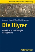 Andrea Lippert, Andreas Lippert, Joachim Matzinger, Henning Börm, Henning Börm u a, Udo Hartmann... - Die Illyrer