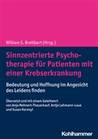 William S Breitbart, William S. Breitbart, William S. Breitbart, Willia S Breitbart, William S Breitbart - Sinnzentrierte Psychotherapie für Patienten mit einer Krebserkrankung
