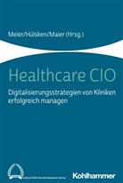Grego Hülsken, Gregor Hülsken, Björn Maier, Pierre-Michael Meier - Healthcare CIO