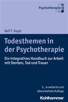 Ralf T Vogel, Ralf T. Vogel - Todesthemen in der Psychotherapie