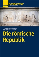 Lukas Thommen - Die römische Republik