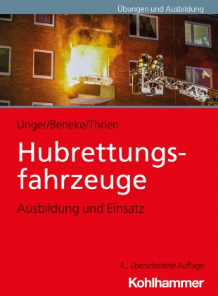 Nil Beneke, Nils Beneke, Klaus Thrien, Jan Ol Unger, Jan Ole Unger - Hubrettungsfahrzeuge Ausbildung und Einsatz