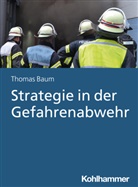 Thomas Baum - Strategie in der Gefahrenabwehr