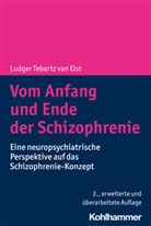 Ludger Tebartz van Elst - Vom Anfang und Ende der Schizophrenie
